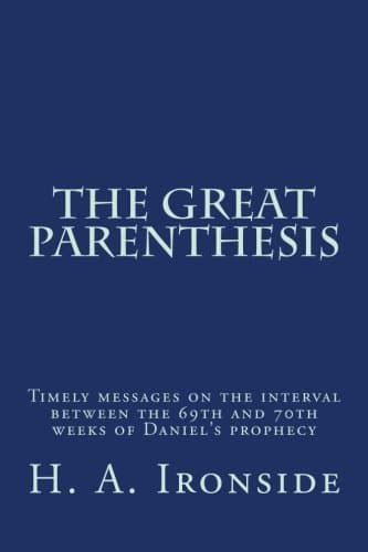 The Great Parenthesis: Timely messages on the interval between the 69th and 70th weeks of Daniel's prophecy