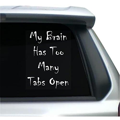 My Brain Has Too Many Tabs Open - Sticker