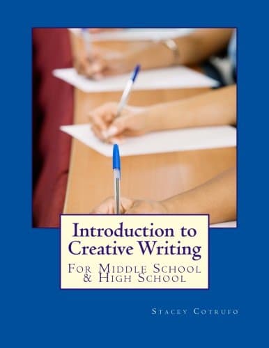 Introduction to Creative Writing: For Middle School & High School