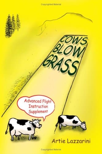 Cows Blow Grass: Advanced Flight Instruction Supplement
