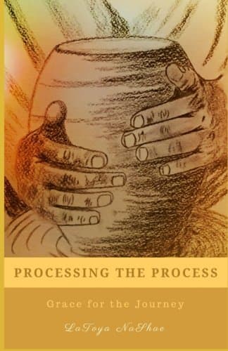 Processing the Process: Grace for the Journey