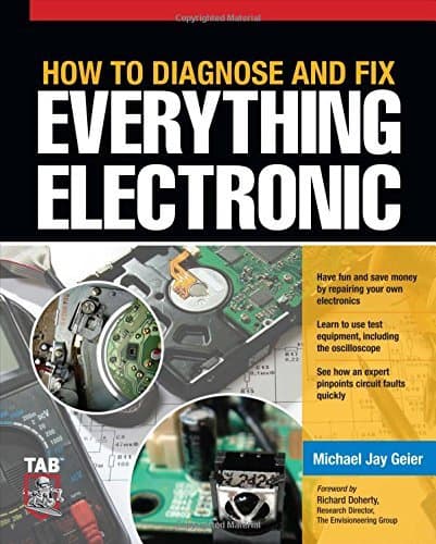 How to Diagnose and Fix Everything Electronic by Geier, Michael Jay (February 1, 2011) Paperback Paperback – 1705