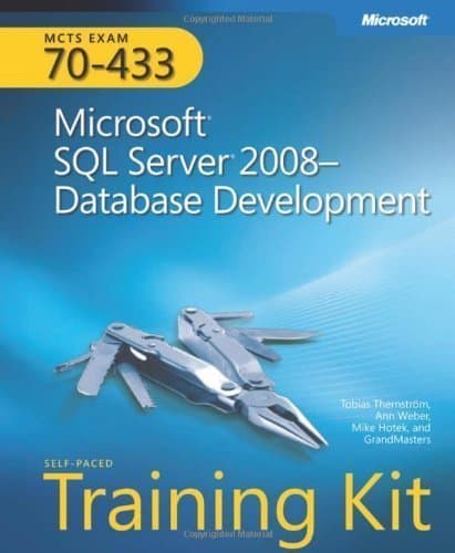 MCTS Self-Paced Training Kit (Exam 70-433): Microsoft? SQL Server? 2008 Database Development Har/Cdr Edition by Thernstrom, Tobias, Weber, Ann, Hotek, Mike [2009]