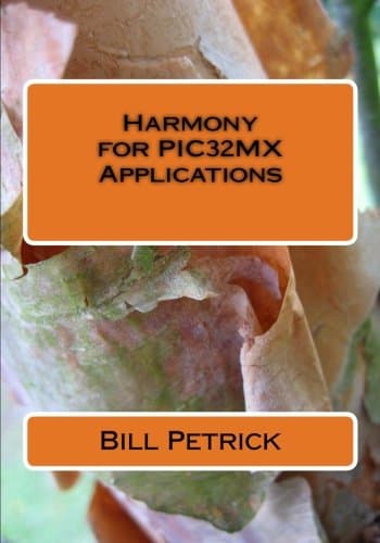 Harmony for PIC32MX Applications Paperback – 28 Sep 2017