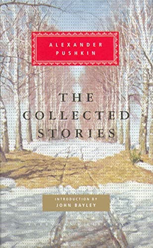 The Collected Stories: Alexander Pushkin (Everyman's Library CLASSICS)