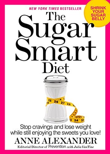 The Sugar Smart Diet: Stop Cravings and Lose Weight While Still Enjoying the Sweets You Love!