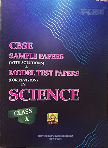 U Like CBSE Sample Papers (With Solutions) & Model Test Papers in Science for Class X Textbook Binding – 1 January 2018