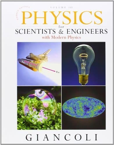 Physics for Scientists & Engineers with Modern Physics, Vol. 3 (Chs 36-44) (4th Edition) 4th edition by Giancoli, Douglas C. (2008) Hardcover