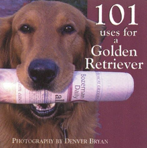 101 Uses for a Golden Retriever