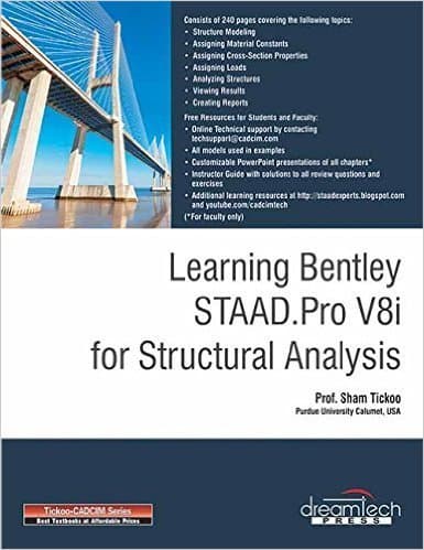 LEARNING BENTLEY STAAD.PRO V8I FOR STRUCTURAL ANALYSIS