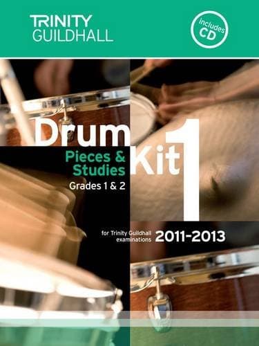 Drum Kit: Grades 1 & 2 Bk. 1 (Trinity Guildhall Drum Kit Examination Pieces & Studies 2011-2013)