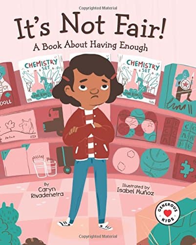 It's Not Fair!: A Book about Having Enough