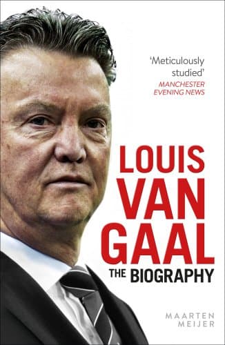 Louis van Gaal: The Biography