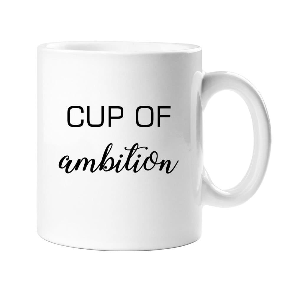 Cup Of Ambition Coffee Mug