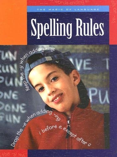 Spelling Rules (The Magic of Language) Library Binding – August 1, 2005