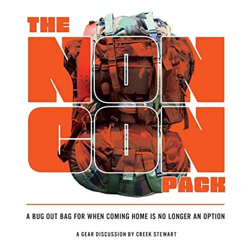 The NONCON PACK (color): A Bug Out Bag for When Going Back Home Is No Longer an Option