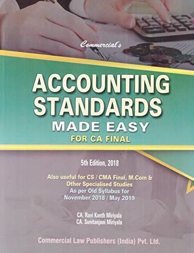 Commercial's Accounting Standards Made Easy for CA Final (As Per Old Syllabus for November 2018/May 2019)