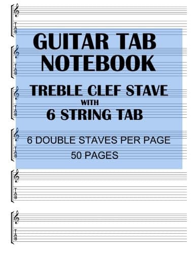 Guitar Tab Notebook: 6 string guitar TAB with treble clef stave