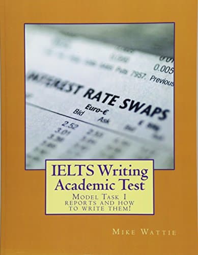 IELTS Writing Academic Test: Model Task 1 reports and how to write them!