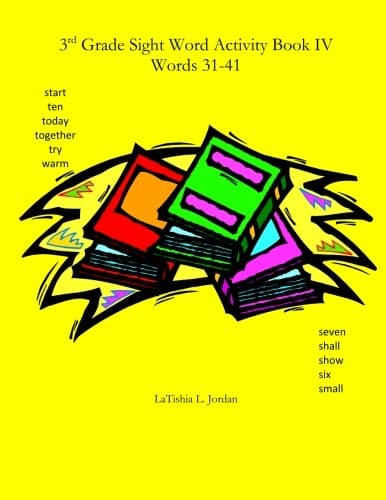3rd Grade Sight Word Activity Book IV: Words 31-41