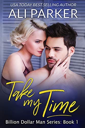 Take My Time (Billion Dollar Man Book 1)