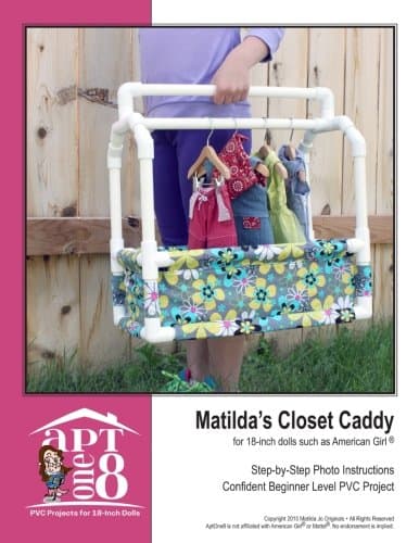 Matilda's Closet Caddy: Confident Beginner-Level PVC Project for 18-inch Dolls: Volume 5 (AptOne8 PVC Project Patterns by Matilda Jo Originals)