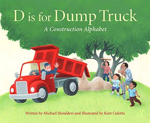 D is for Dump Truck: A Construction Alphabet (Sleeping Bear Alphabet Books)