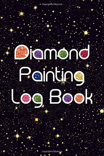 Diamond Painting Log Book: [Expanded Version] Notebook to Track DP Art Projects - Black with Gold Stars Design (Sparkle Series) Paperback – October 17, 2018