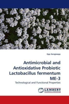 Antimicrobial and Antioxidative Probiotic Lactobacillus fermentum ME-3: Technological and Functional Properties