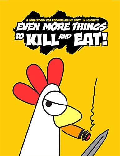 Even More Things to Kill and Eat