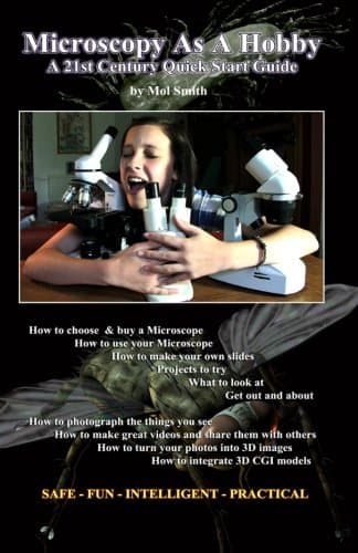 Microscopy As A Hobby. A 21st Century Quick Start Guide