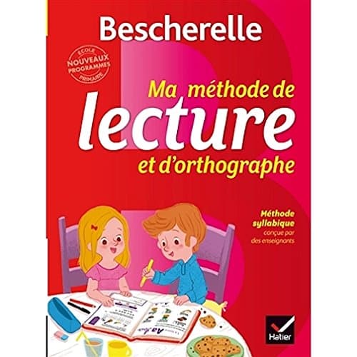 Bescherelle : ma méthode de lecture et d'orthographe - méthode de lecture syllabique (French Edition) (French) Paperback – June 28, 2017