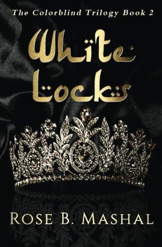 White Locks (The Colorblind Trilogy Book 2)