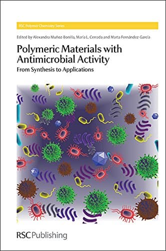 Polymeric Materials with Antimicrobial Activity: From Synthesis to Applications (Polymer Chemistry Series)