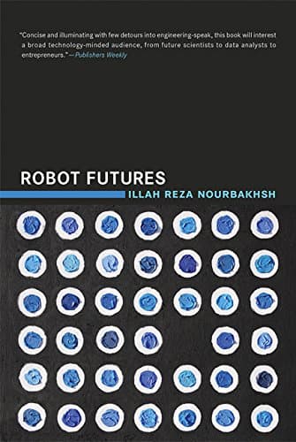 Robot Futures (Mit Press)