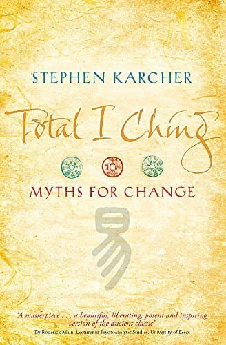 Total I Ching by Stephen Karcher (2009-05-07) Paperback – May 7, 2009
