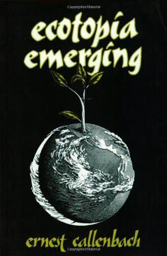 Ecotopia Emerging Paperback – June 1, 1981