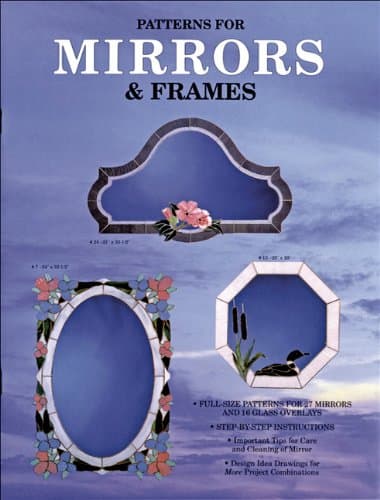 Mirrors & Frames - 27 Patterns for Stained Glass Mirrors