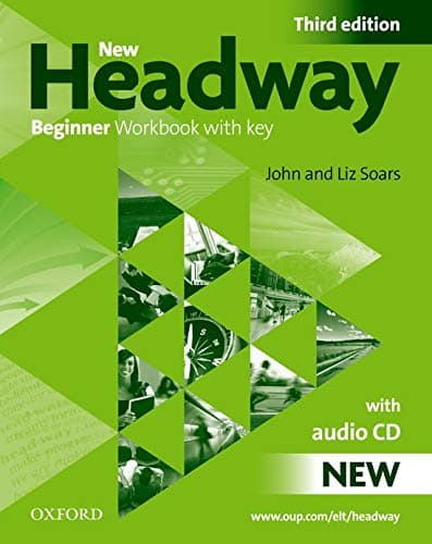 New Headway: Beginner Third Edition: Workbook (With Key) Pack (Headway ELT)