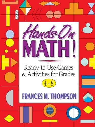Hands-On Math!: Ready-To-Use Games & Activities for Grades 4-8
