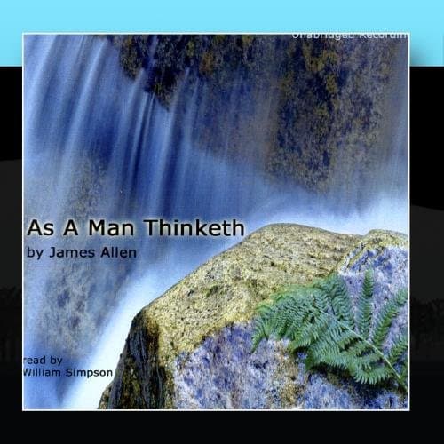 As A Man Thinketh by James Allen