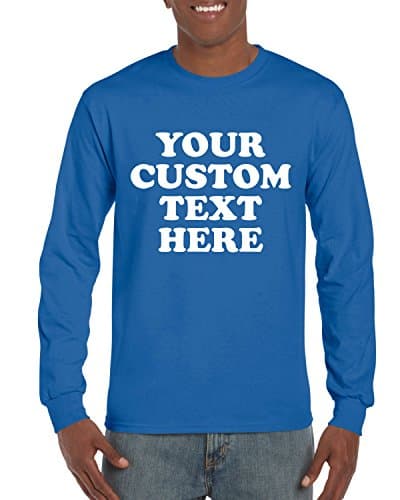 Customized YOUR TEXT HERE Personalized LONG SLEEVE T-shirts Unisex Youth/Adult Novelty