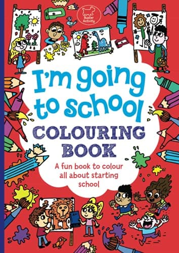 I’m Going to School Colouring Book
