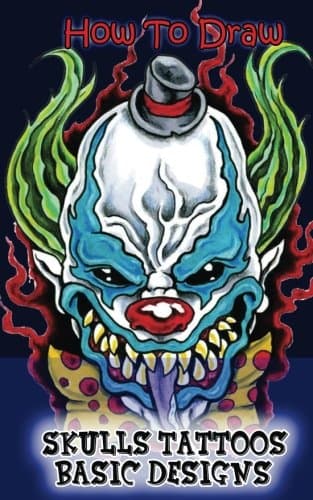 How To Draw Skulls Tattoos Basic Designs: Draw Skulls Tattoos Step By Step Guided Book (skulls Drawing Books : Pencil Drawings for Beginners)