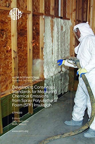 Developing Consensus Standards for Measuring Chemical Emissions from Spray Polyurethane Foam (SPF) Insulation
