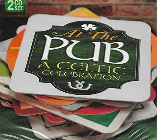 At The Pub A Celtic Celebration 2 CD Set