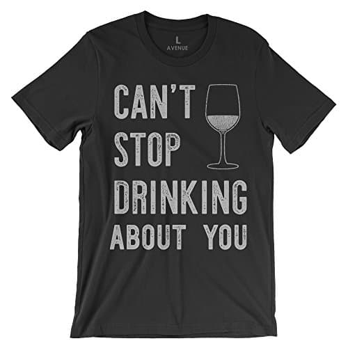 Cant Stop Drinking About You Graphic Tee
