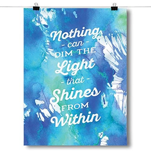 Inspired Posters Nothing Can Dim The Light That Shines From Within Poster Size 8x10