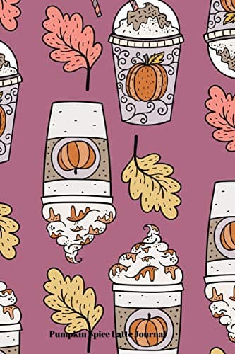 Pumpkin Spice Latte Journal: Journal Notebook for Writing