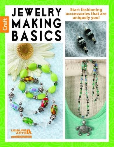 Jewelry Making Basics: Get Started with Simple, Beautiful Projects!